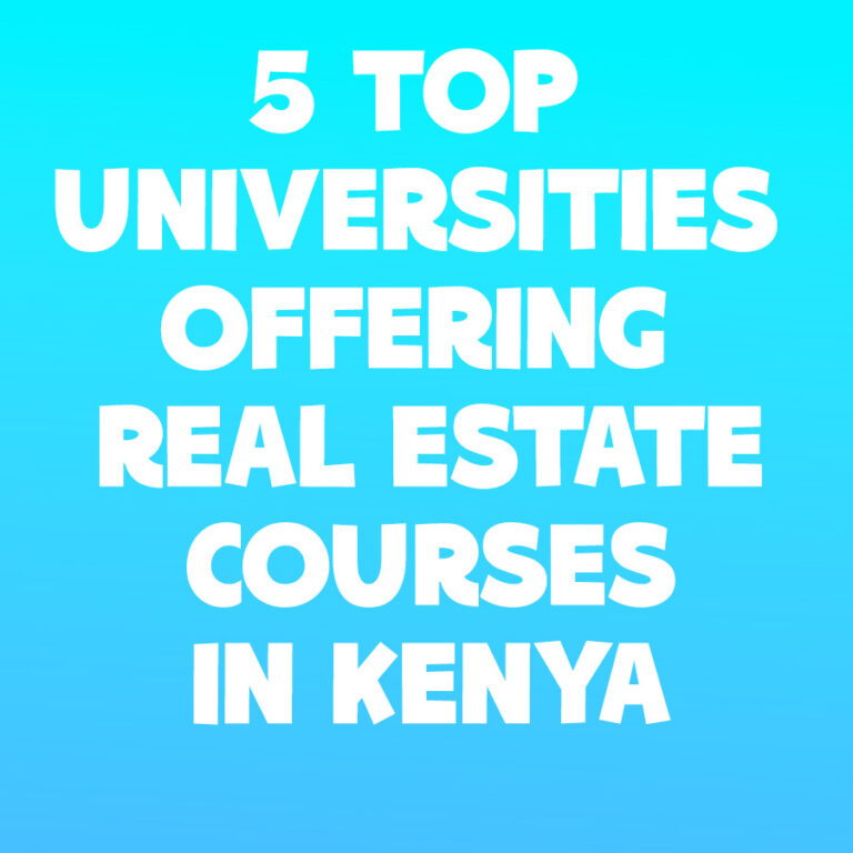 5 Top Universities Offering Real Estate Courses in Kenya
