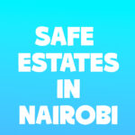 Safe Estates in Nairobi