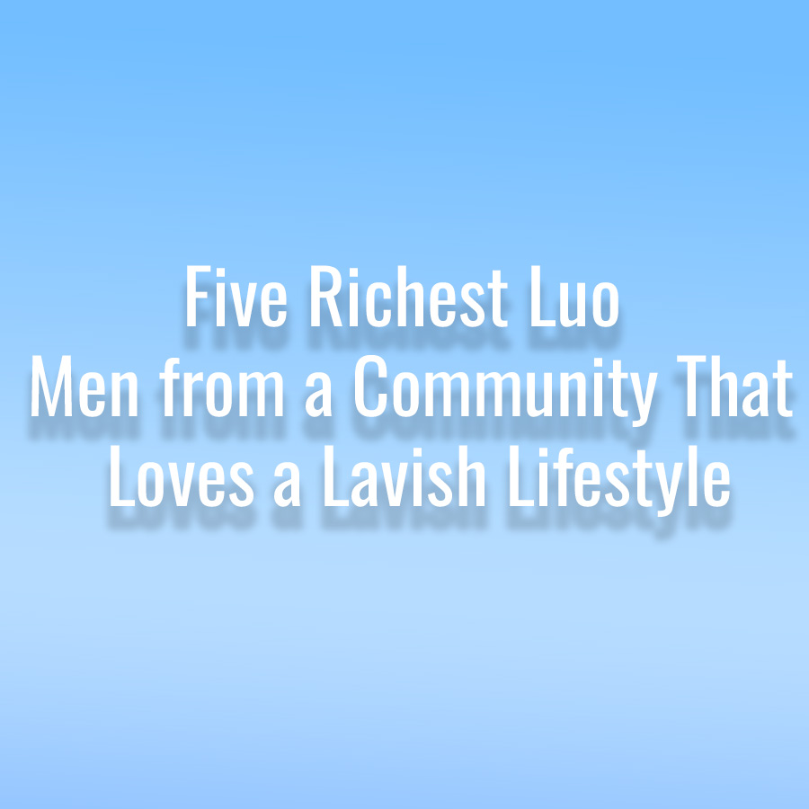 Richest Luo Men