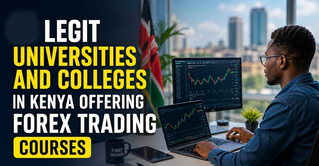 6 Legit Universities and Colleges in Kenya Offering Forex Trading Courses