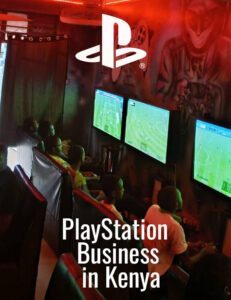 How to Start a PlayStation Business in Kenya: Costs, Requirements & Best Locations
