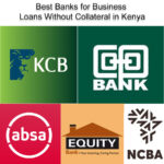 Best Banks for Business Loans Without Collateral in Kenya