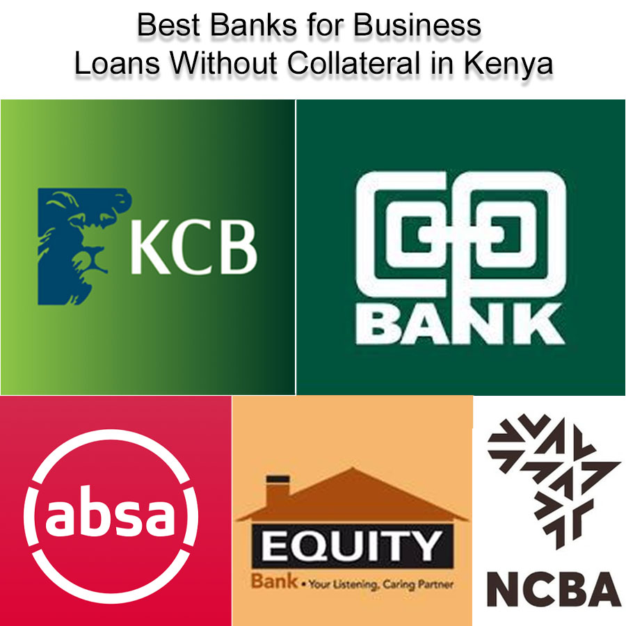 Best Banks for Business Loans Without Collateral in Kenya