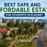 Best Safe and Affordable Estates for Students in Eldoret
